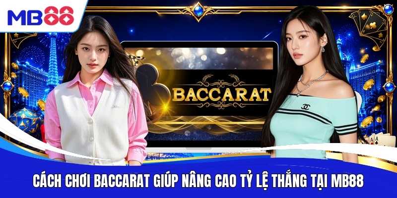 Cách Chơi Baccarat