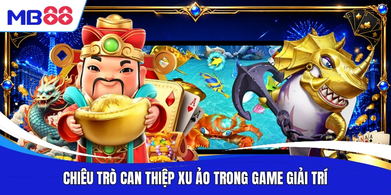 Chiêu trò can thiệp xu ảo trong game giải trí