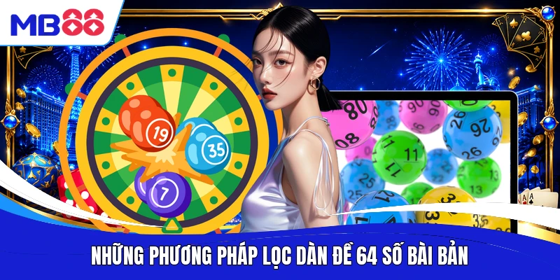 Những phương pháp lọc dàn đề 64 số bài bản