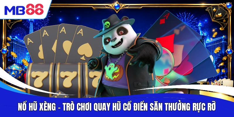 Nổ Hũ Xèng