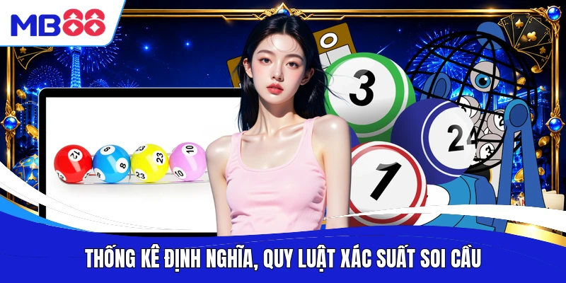 Thống kê định nghĩa, quy luật xác suất soi cầu